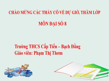 Bài giảng Toán 8 (Kết nối tri thức) - Bài 4: Phép nhân đa thức (Tiết 1) - Phạm Thị Thơm
