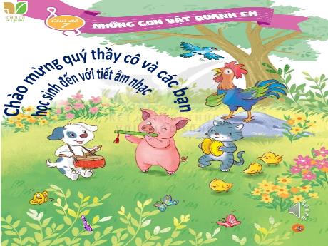 Bài giảng Âm nhạc 2 (Kết nối tri thức) - Tiết 29 - Bài: Ôn đọc nhạc bài hát số 4. Nghe nhạc Vũ khúc đàn gà con - Nguyễn Thị Kim Quy