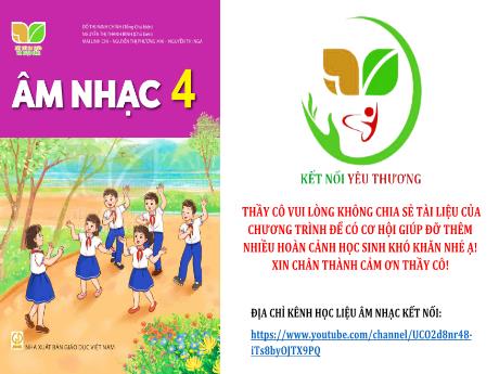 Bài giảng Âm nhạc 4 (Kết nối tri thức) - Chủ đề 4 - Bài: Tổ chức vận dụng sáng tạo - Nguyễn Thị Hiền Lương