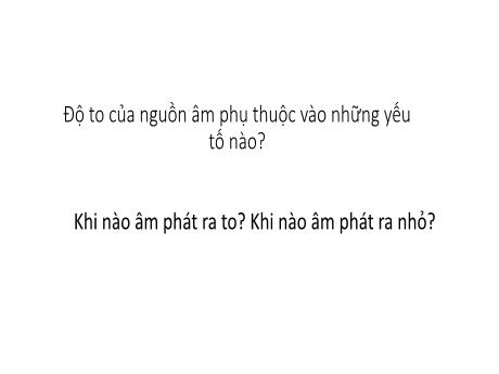 Bài giảng Khoa học tự nhiên 7 - Bài 11: Độ cao của âm - Trường THCS Đông Tây Hưng
