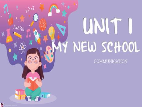 Bài giảng Tiếng Anh 6 (Kết nối tri thức) - Unit 1: My new school - Communication - Trường THCS Đông Tây Hưng