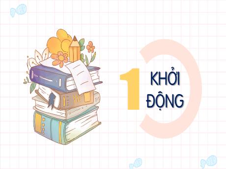 Bài giảng Tiếng Việt 1 (Kết nối tri thức) - Bài 1: Rửa tay trước khi ăn - Nguyễn Thị Hải Yến