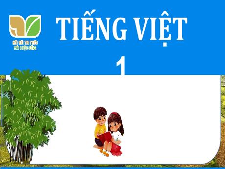 Bài giảng Tiếng Việt 1 (Kết nối tri thức) - Bài 79: Uyên, uyêt - Nguyễn Thị Hoa