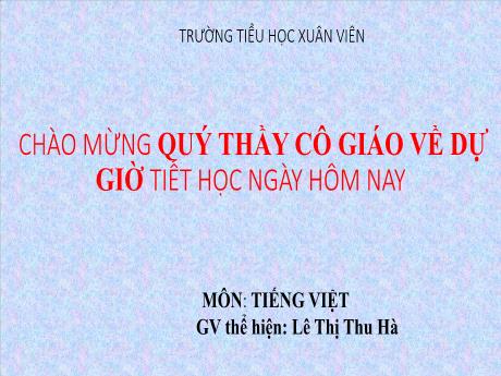 Bài giảng Tiếng Việt 2 (Kết nối tri thức) - Bài: Luyện tập mở rộng vốn từ về muông thú. Dấu chấm, dấu chấm hỏi, dấu chấm than - Năm học 2024-2025 - Lê Thị Thu Hà