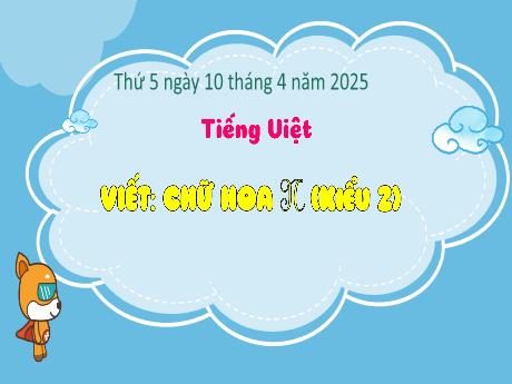Bài giảng Tiếng Việt 2 (Kết nối tri thức) - Bài (Viết): Chữ hoa N kiểu 2 - Năm học 2024-2025 - Trần Thị Hoài Trang
