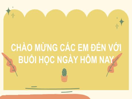 Bài giảng Toán 2 (Kết nối tri thức) - Bài: Ôn tập giữa học kì 2 (Tiết 1+2) - Năm học 2024-2025 - Phan Thị Thúy Hoa