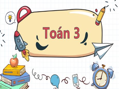 Bài giảng Toán 3 (Kết nối tri thức) - Bài 28: Giải bài toán bằng hai phép tính (Tiết 2) - Năm học 2024-2025 - Trần Thị Mai Hương