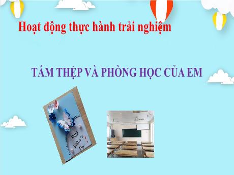 Bài giảng Toán 6 (Kết nói tri thức) - Bài: Tấm thiệp và phòng học của em - Trường THCS Đông Tây Hưng