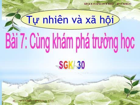 Bài giảng Tự nhiên và xã hội 1 (Kết nối tri thức) - Bài 7: Cùng khám phá trường học (Tiết 2) - Lê Thị Quyên