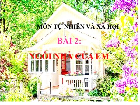 Bài giảng Tự nhiên xã hội 2 (Kết nối tri thức) - Bài 2: Ngôi nhà của em (Tiết 2) - Lê Thị Quyên
