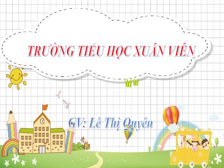 Bài giảng Tự nhiên xã hội 3 (Kết nối tri thức) - Bài 3: Phòng tránh ngộ độc khi ở nhà (Tiết 1) - Lê Thị Quyên