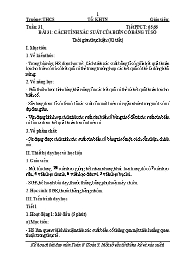 Kế hoạch bài dạy Toán 8  (Kết nối tri thức) - Bài 31: Cách tính xác suất cảu biến cố bằng tỉ số - Trường Trung học cơ sở Đông Tây Hưng